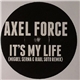 Axel Force / Mario MG / Dany BPM - It's My Life (Miguel Serna & Raul Soto Remix)